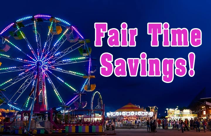 Image of fair scene with faris wheel at night, with wording about Fair Time Savings.